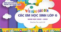 Chào đón các con học sinh lớp 6 của mái trường Quang trung năm học 2022-2023