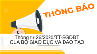 Thông tư 26/2020/TT-BGDĐT của Bộ Giáo dục và đào tạo về sửa đổi, bổ sung một số điều của Quy chế đánh giá, xếp loại học sinh trung học cơ sở và học sinh trung học phổ thông 