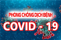 CẬP NHẬT TÌNH HÌNH DỊCH BỆNH COVID-19 VÀ CÁC BIỆN PHÁP CHỦ ĐỘNG PHÒNG NGỪA DỊCH BỆNH
