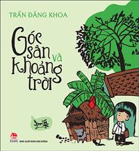 Góc sân và khoảng trời - Trần Đăng Khoa