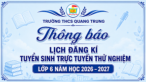  THÔNG BÁO VỀ VIỆC ĐĂNG KÍ TUYỂN SINH TRỰC TUYẾN THỬ NGHIỆM LỚP 6 NĂM HỌC 2026 – 2027